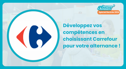 N’attendez pas d’avoir un diplôme pour travailler chez Carrefour, choisissez l’alternance !