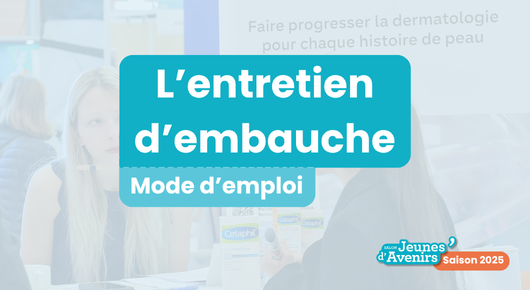 L’entretien d’embauche : ton mode d’emploi pour réussir à coup sûr !